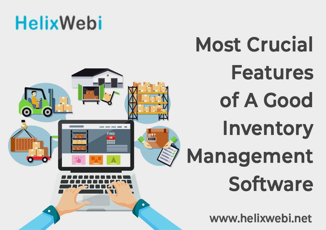 Most Crucial Features Of A Good Inventory Management Software